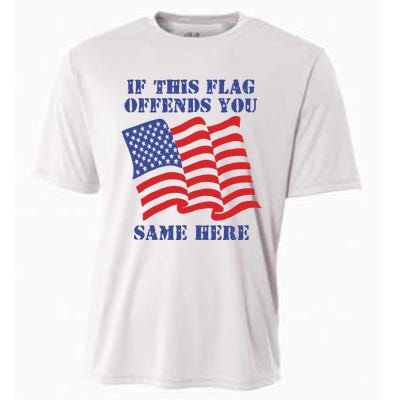 If This Flag Offends You Same Here Cooling Performance Crew T-Shirt