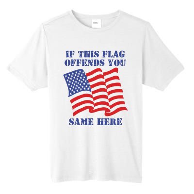 If This Flag Offends You Same Here Tall Fusion ChromaSoft Performance T-Shirt