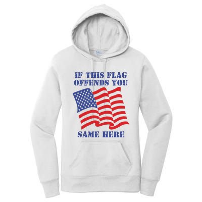 If This Flag Offends You Same Here Women's Pullover Hoodie