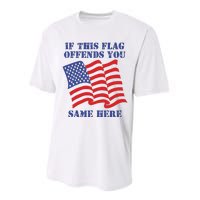 If This Flag Offends You Same Here Performance Sprint T-Shirt