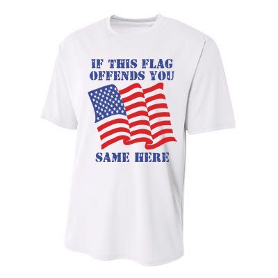 If This Flag Offends You Same Here Performance Sprint T-Shirt