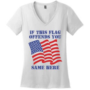 If This Flag Offends You Same Here Women's V-Neck T-Shirt