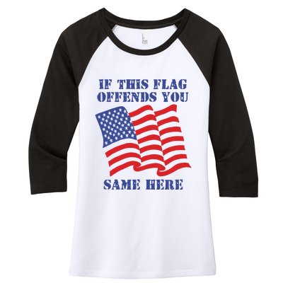 If This Flag Offends You Same Here Women's Tri-Blend 3/4-Sleeve Raglan Shirt