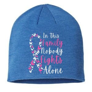 In This Family Nobody Fights Alone Breast Cancer Awareness Sustainable Beanie