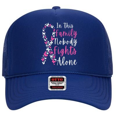 In This Family Nobody Fights Alone Breast Cancer Awareness High Crown Mesh Back Trucker Hat