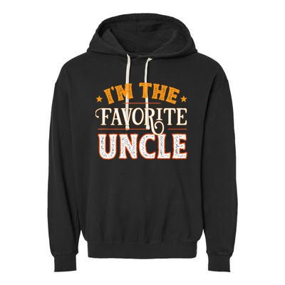 I'm The Favorite Uncle Garment-Dyed Fleece Hoodie