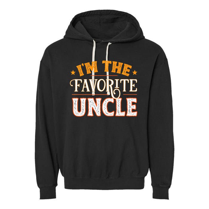 I'm The Favorite Uncle Garment-Dyed Fleece Hoodie