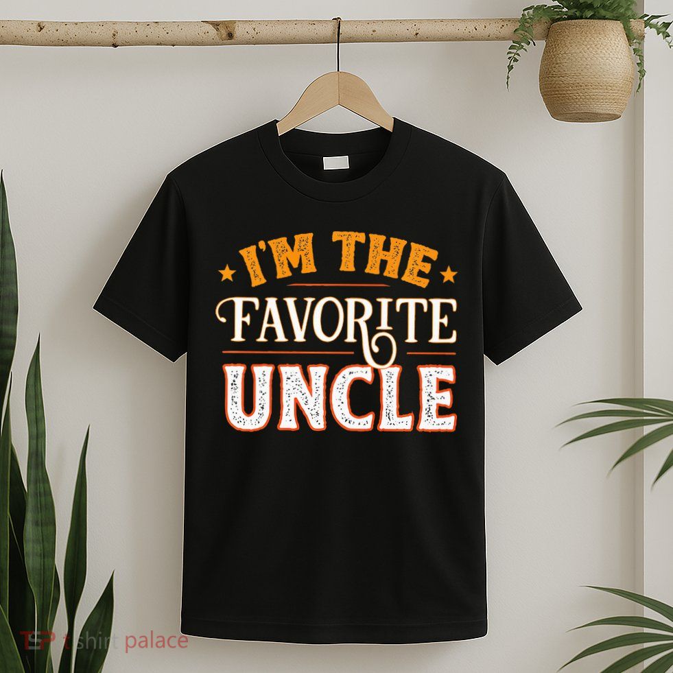 I'm The Favorite Uncle T-Shirt