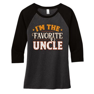 I'm The Favorite Uncle Women's Tri-Blend 3/4-Sleeve Raglan Shirt