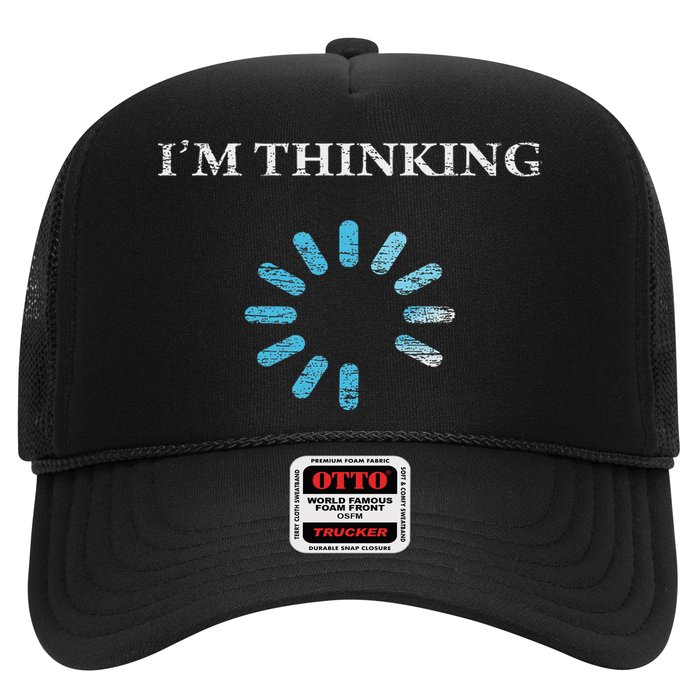 I'm Thinking Funny Gift For It Nerds Engineers Loading Trucker Hat