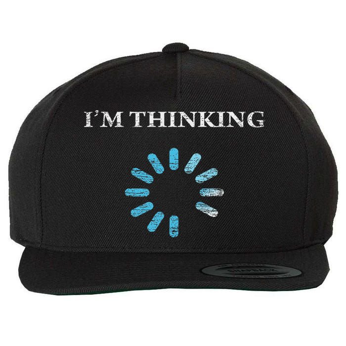 I'm Thinking Funny Gift For It Nerds Engineers Loading Wool Snapback Cap