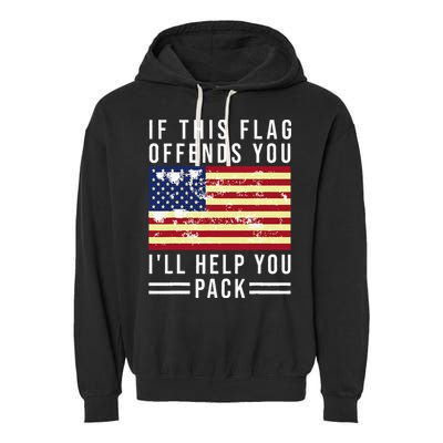 If This Flag Offends You I'll Help You Pack Garment-Dyed Fleece Hoodie