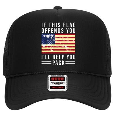 If This Flag Offends You I'll Help You Pack High Crown Mesh Back Trucker Hat