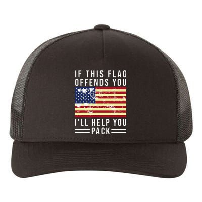 If This Flag Offends You I'll Help You Pack Yupoong Adult 5-Panel Trucker Hat