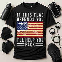 If This Flag Offends You I'll Help You Pack Performance Shirt