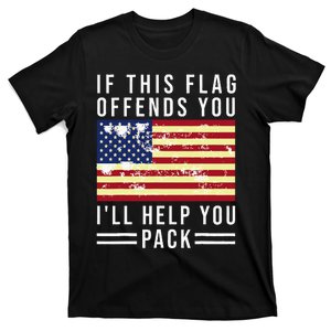 If This Flag Offends You I'll Help You Pack T-Shirt