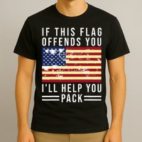 If This Flag Offends You I'll Help You Pack T-Shirt