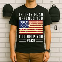 If This Flag Offends You I'll Help You Pack T-Shirt