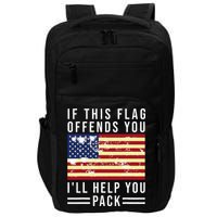 If This Flag Offends You I'll Help You Pack Impact Tech Backpack