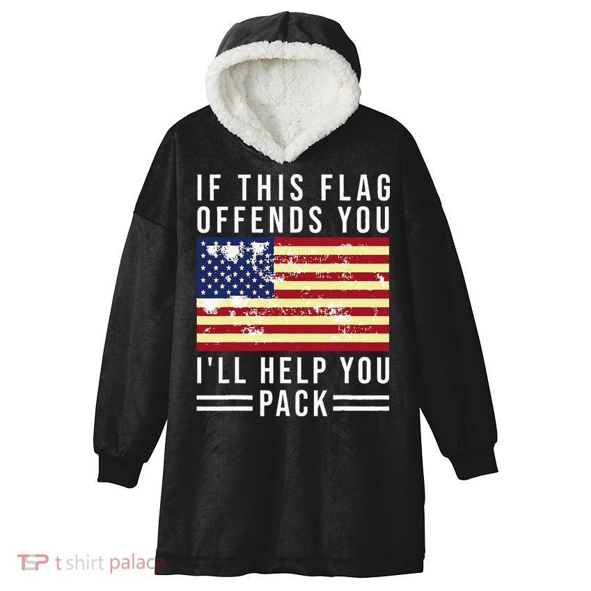 If This Flag Offends You I'll Help You Pack Hooded Wearable Blanket