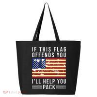 If This Flag Offends You I'll Help You Pack 25L Jumbo Tote