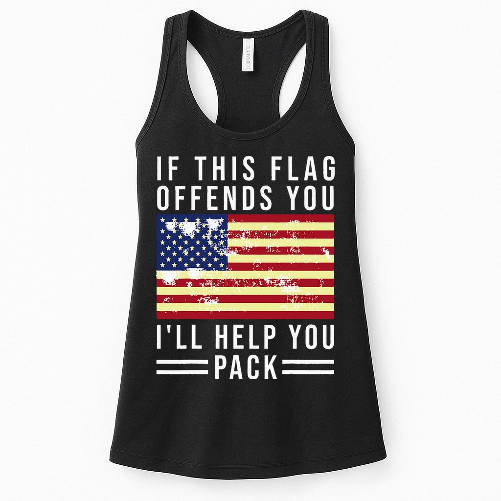 If This Flag Offends You I'll Help You Pack Womens Tank Top