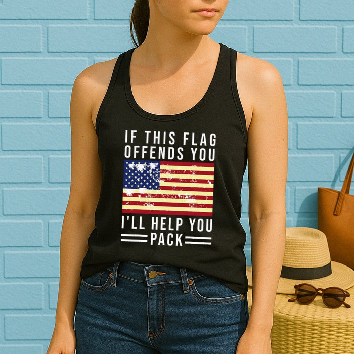 If This Flag Offends You I'll Help You Pack Womens Tank Top