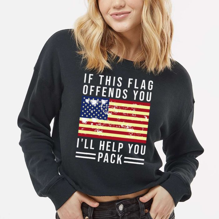 If This Flag Offends You I'll Help You Pack Cropped Pullover Crew