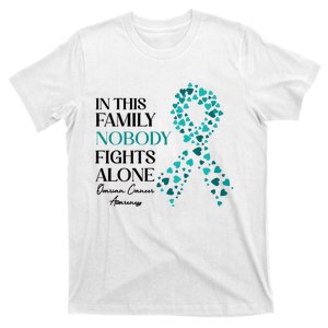 In This Family Nobody Fights Alone Ovarian Cancer Awareness Month Cancer Ribbon T-Shirt