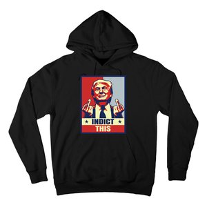 Indict This Funny Trump 2024 Hoodie