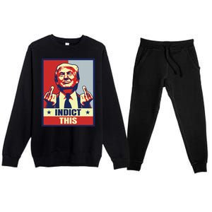 Indict This Funny Trump 2024 Premium Crewneck Sweatsuit Set