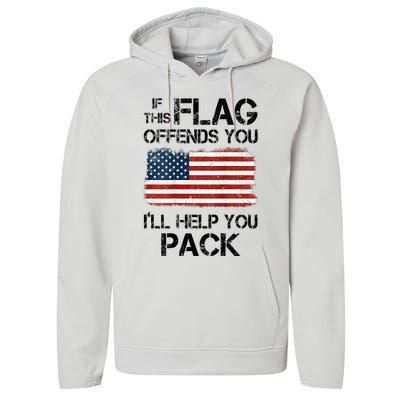 If This Flag Offends You ILl Help You Pack Performance Fleece Hoodie