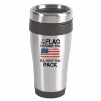 If This Flag Offends You ILl Help You Pack 16oz Travel Tumbler