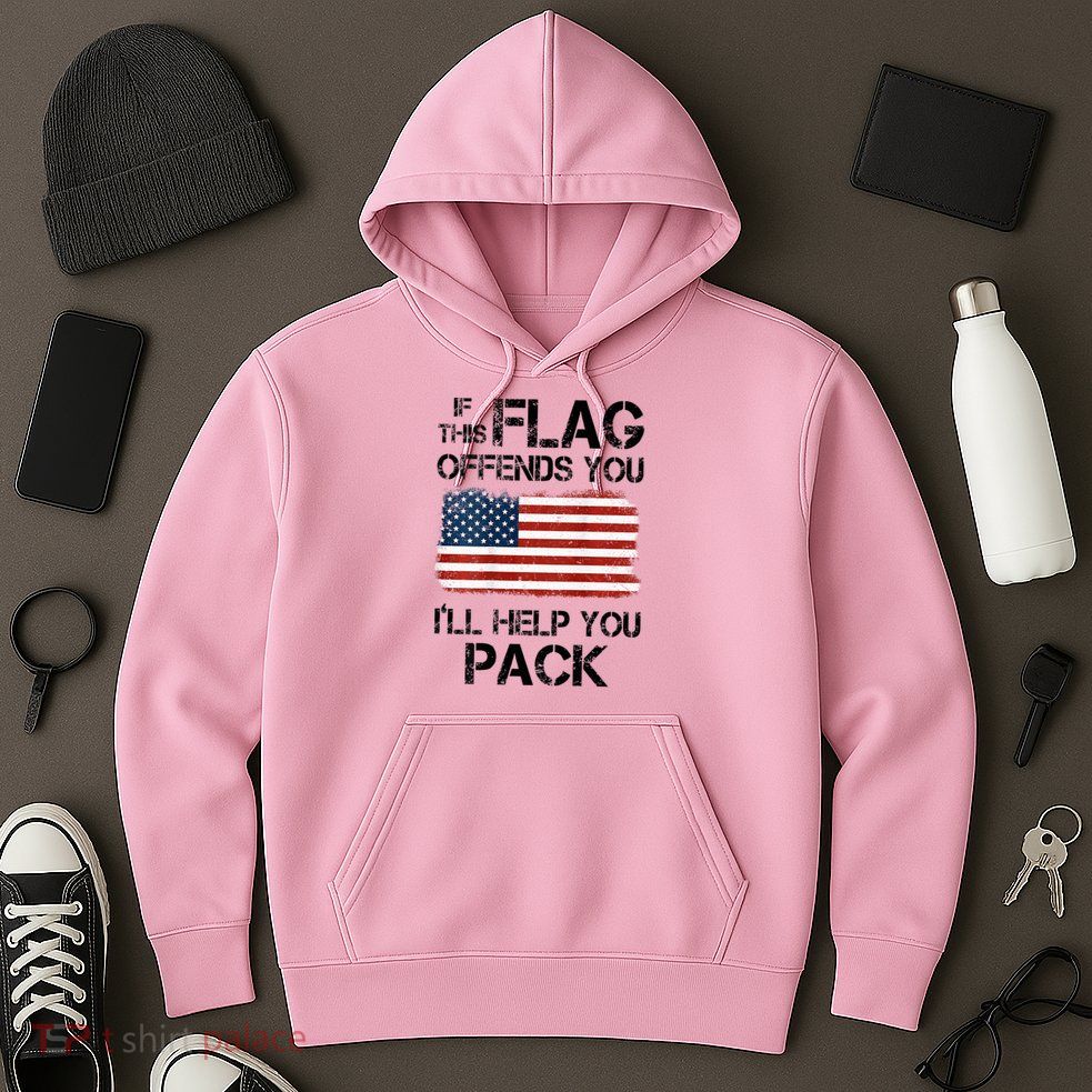 If This Flag Offends You ILl Help You Pack Hoodie