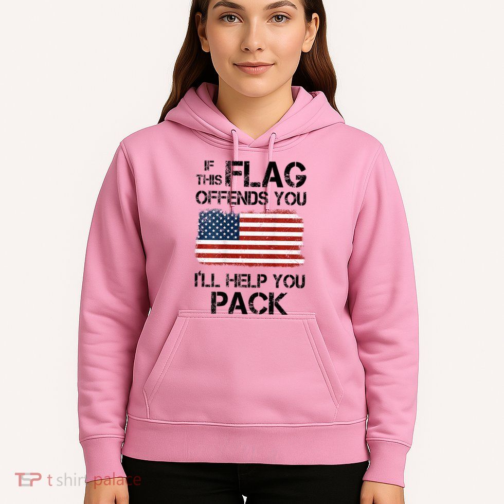 If This Flag Offends You ILl Help You Pack Hoodie