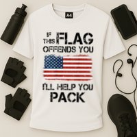 If This Flag Offends You ILl Help You Pack Performance Shirt
