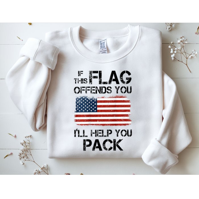 If This Flag Offends You ILl Help You Pack Sweatshirt