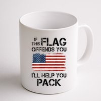 If This Flag Offends You ILl Help You Pack Mug