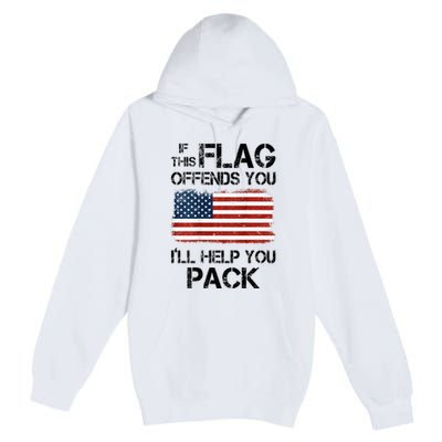 If This Flag Offends You ILl Help You Pack Premium Pullover Hoodie