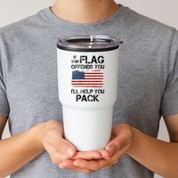 If This Flag Offends You ILl Help You Pack Tumbler
