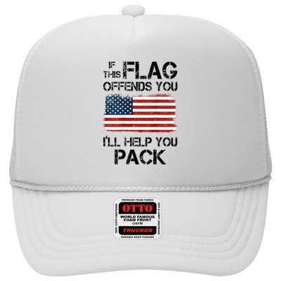 If This Flag Offends You ILl Help You Pack Trucker Hat