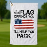 If This Flag Offends You ILl Help You Pack Golf Towel
