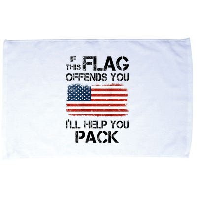 If This Flag Offends You ILl Help You Pack Microfiber Hand Towel