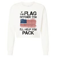 If This Flag Offends You ILl Help You Pack Cropped Pullover Crew