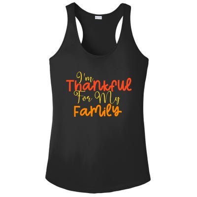 IM Thankful For My Family Happy Thanksgiving Ladies PosiCharge Competitor Racerback Tank