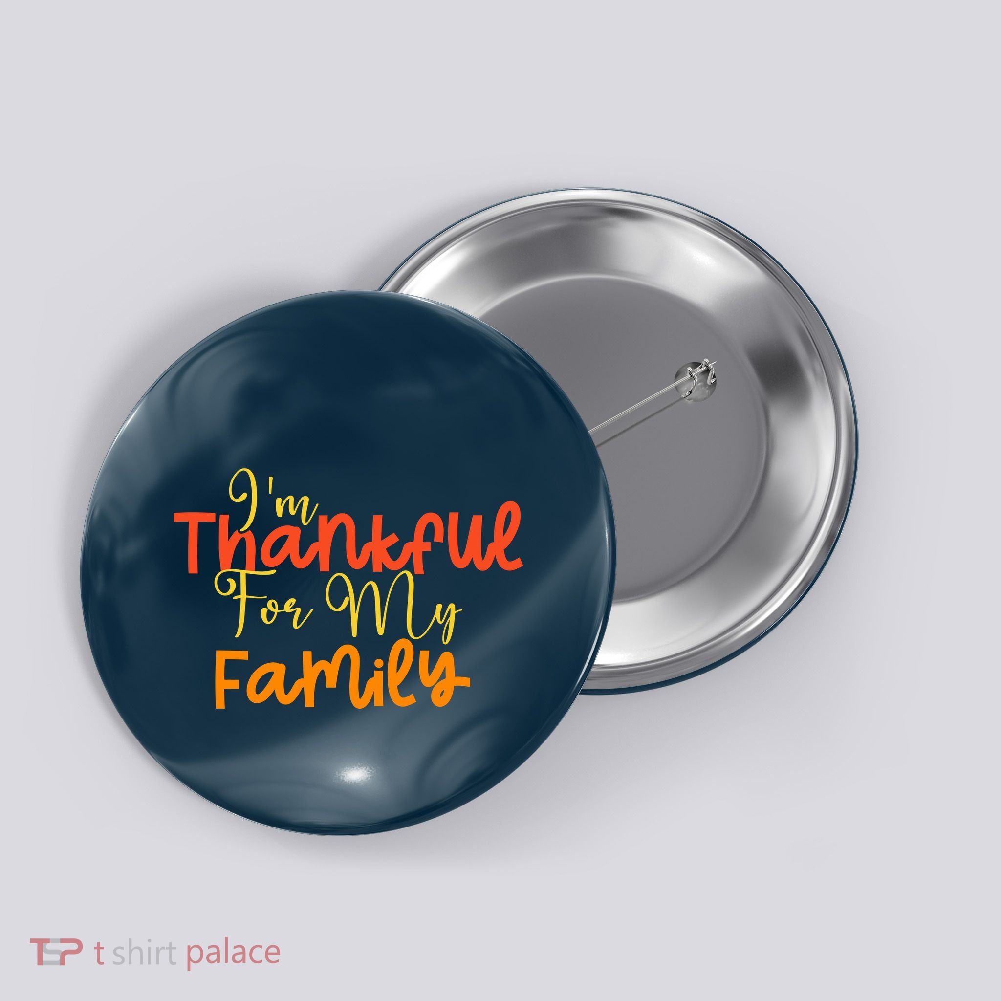 IM Thankful For My Family Happy Thanksgiving Button