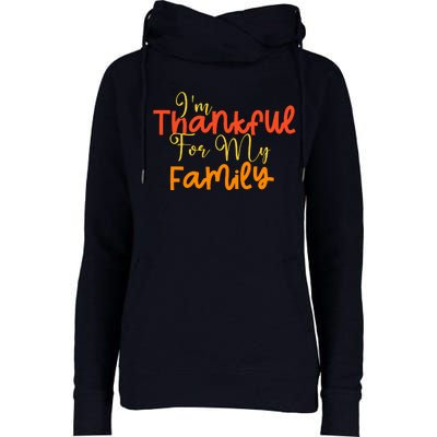 IM Thankful For My Family Happy Thanksgiving Womens Funnel Neck Pullover Hood