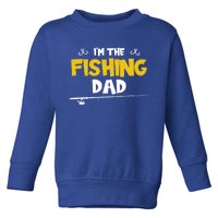 I'm The Fishing Dad Fishing Trip Matching Family Gift Toddler Sweatshirt