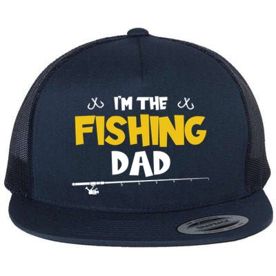 I'm The Fishing Dad Fishing Trip Matching Family Gift Flat Bill Trucker Hat