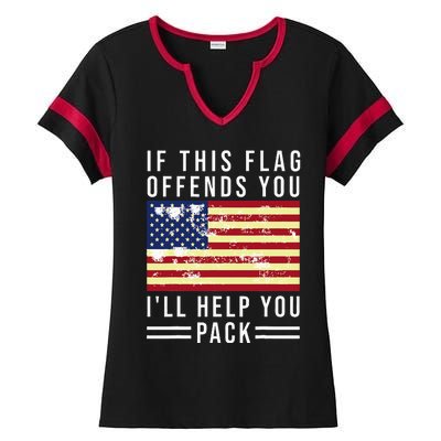 If This Flag Offends You Ill Help You Pack Ladies Halftime Notch Neck Tee